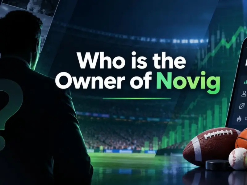 Who Owns Novig? The Complete Ownership Story Behind America’s Fastest-Growing Sports Prediction Market (2026)