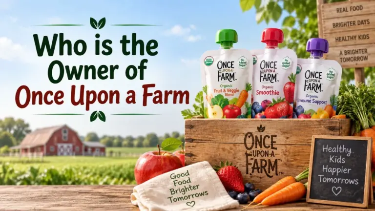 Who Owns Once Upon a Farm The Complete Ownership Story (2026)