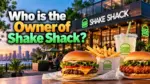 Who Owns Shake Shack The Complete Ownership Story (2026)
