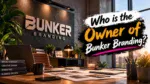 Who Owns Bunker Branding The Complete Ownership Story (2026)