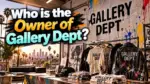 Who Owns Gallery Dept The Complete Story Behind LA's Most Iconic Fashion Brand (2026)