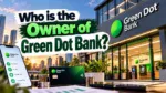 Who Owns Green Dot Bank The Complete Ownership Story (2026)
