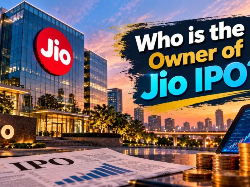 Who Owns Jio IPO? The Complete Ownership Story Behind India’s Biggest-Ever Listing (2026)