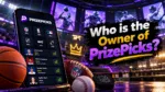 Who Owns PrizePicks The Complete Ownership Story (2026)