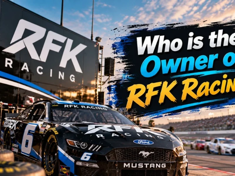 Who Owns RFK Racing? The Complete Ownership Story (2026)
