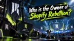 Who Owns Shopify Rebellion The Complete Ownership Story (2026)