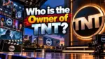 Who Owns TNT The Complete Ownership Story — And the $110 Billion Deal That Just Changed Everything (2026)
