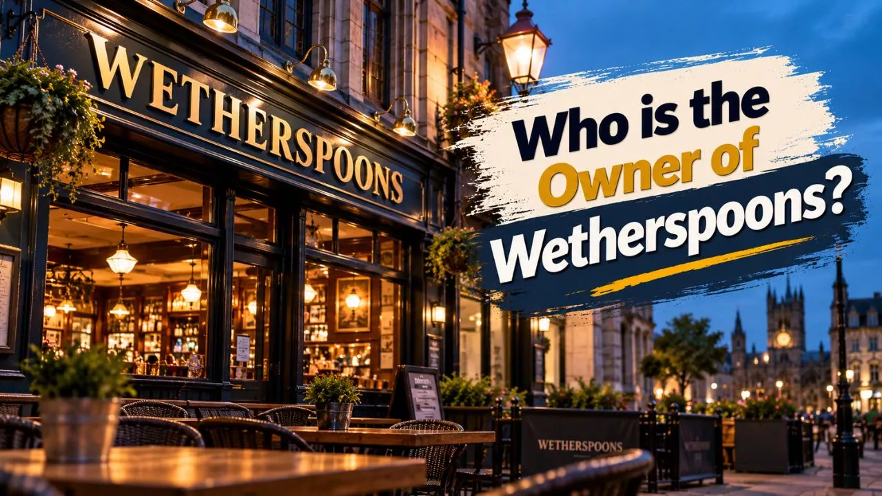 Who Owns Wetherspoons The Complete Ownership Story (2026)