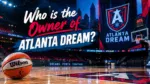 Who Owns the Atlanta Dream The Complete Ownership Story (2026)