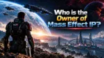 Who Owns the Mass Effect IP The Complete Story (2026)